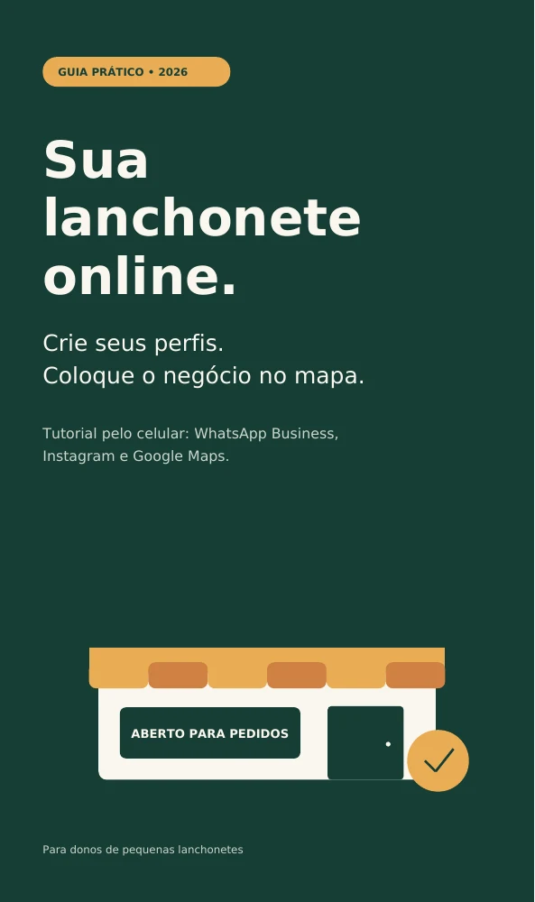 Capa do ebook Sua lanchonete online, com o subtítulo Crie seus perfis. Coloque o negócio no mapa.